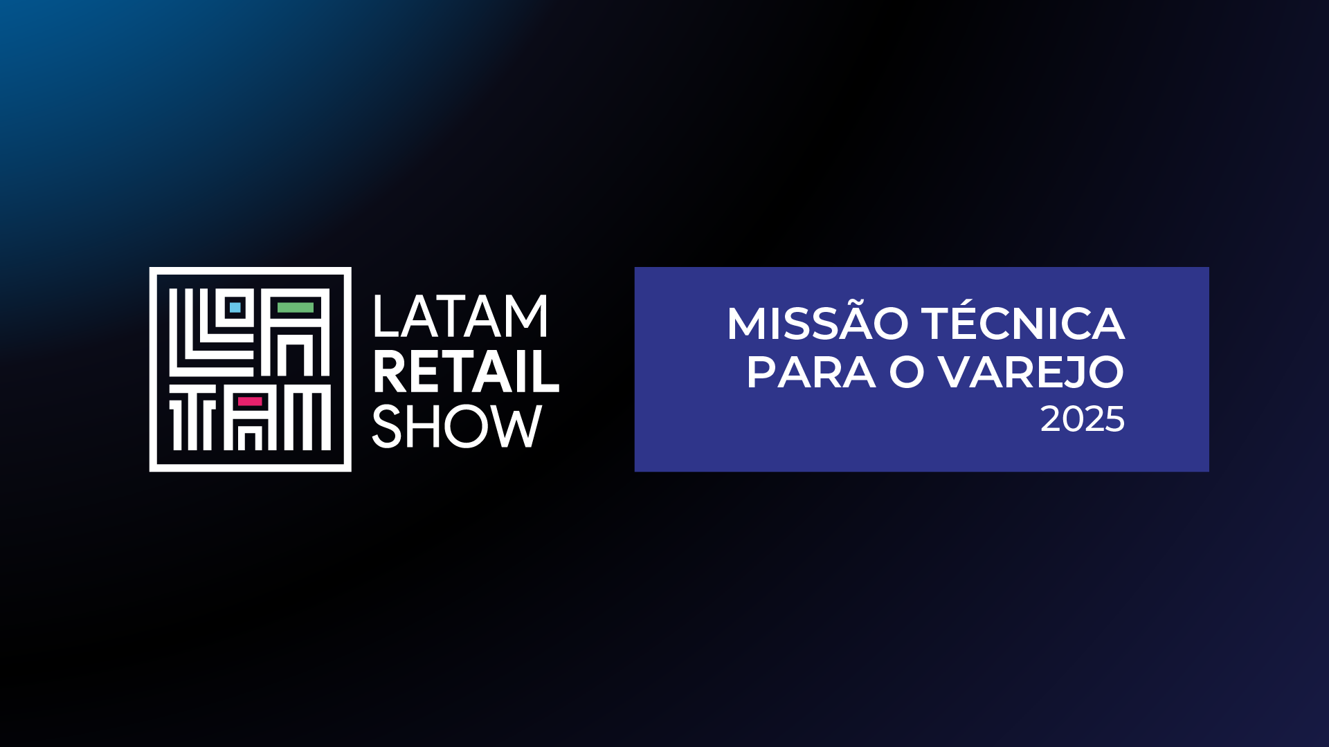 <p>Latam Retail Big Show 2025</p>