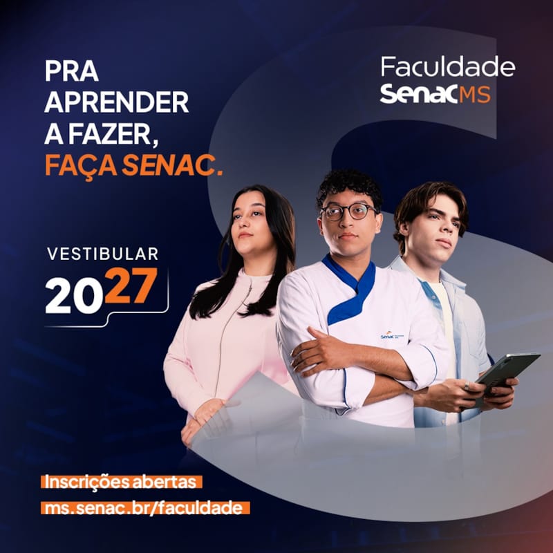 Faculdade Senac MS abre 120 vagas para cursos superiores em 2027